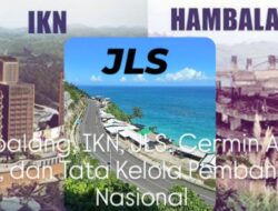 Masa Depan Infrastruktur Indonesia: Menakar Hambalang, IKN, Dan Jalan Lintas Selatan