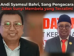 Andi Syamsul Bahri, Sang Pengacara Jalan Sunyi Membela yang Terzalimi