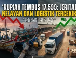 Rupiah Tembus 17.500: Pengusaha Logistik dan Nelayan Tercekik Biaya Operasional