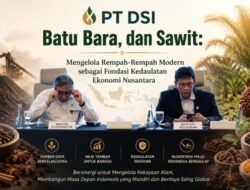 PT DSI, Batu Bara, dan Sawit: Mengelola Rempah-Rempah Modern sebagai Fondasi Kedaulatan Ekonomi Nusantara