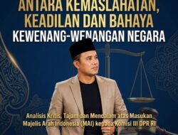 RUU Perampasan Aset Dalam Perspektif Syariah: Antara Kemaslahatan, Keadilan dan Bahaya Kewenang-wenangan Negara